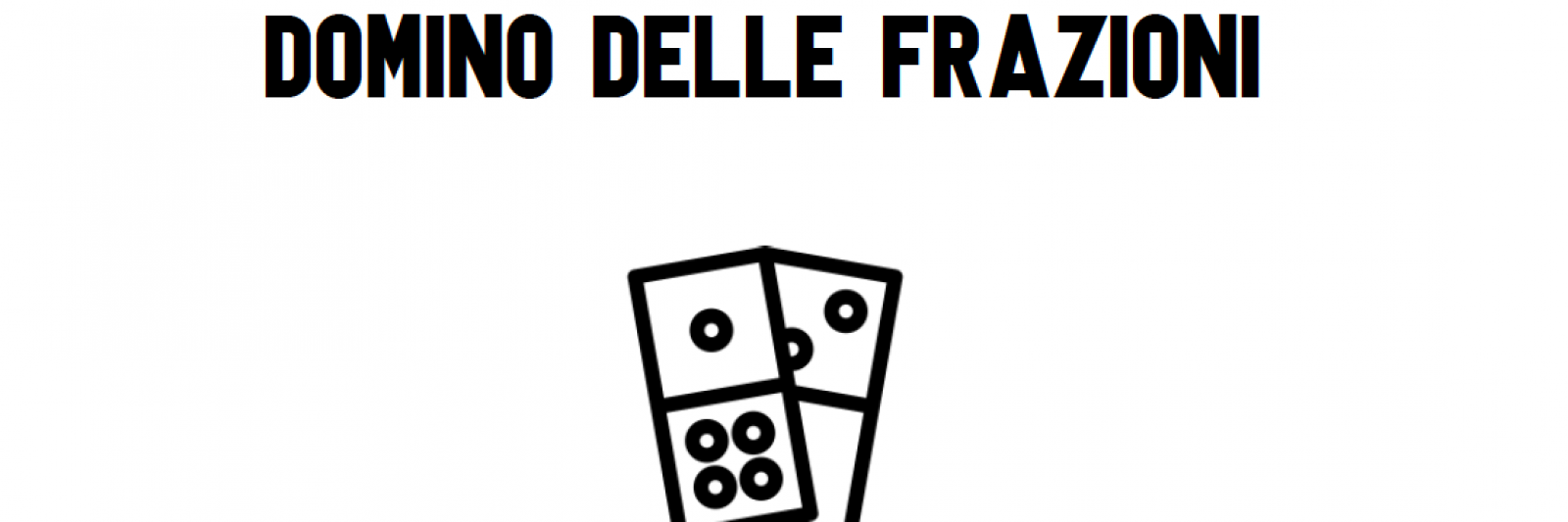 Domino delle frazioni (titolo e due tessere domino)