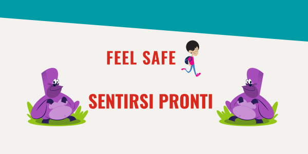 Feel safe - Sentirsi pronti